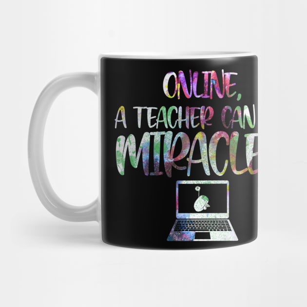 Online Teacher can do Miracles by PrimedesignsArt 